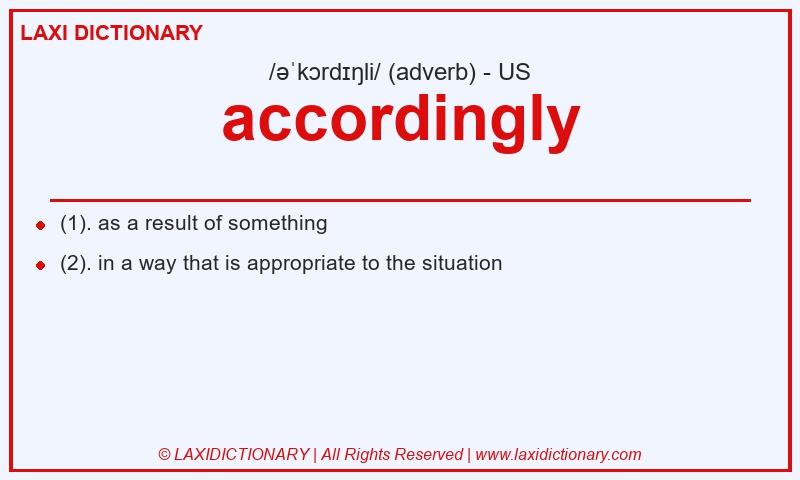 Definition accordingly in American English