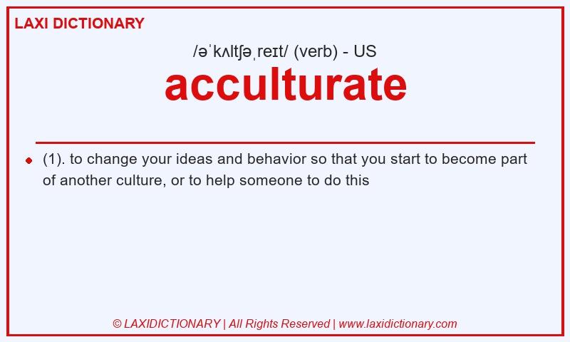 Definition acculturate in American English