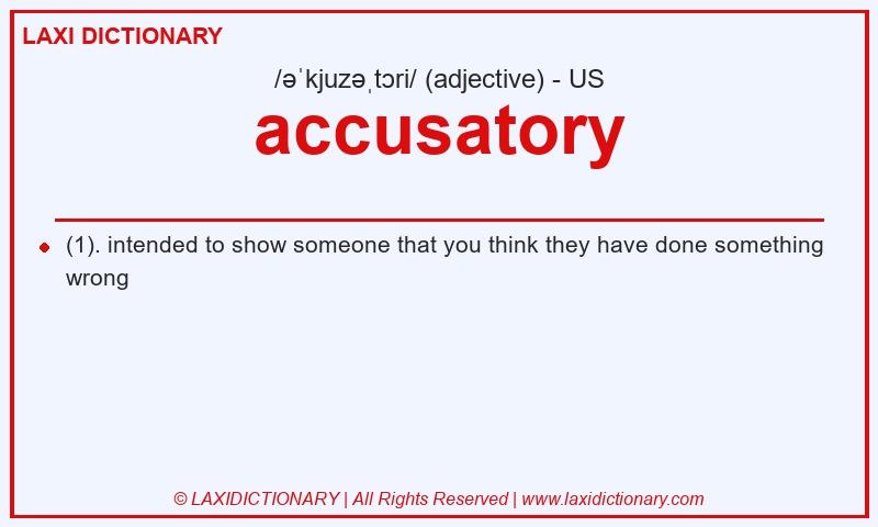 Definition accusatory in American English