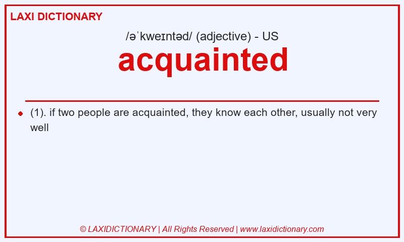 Definition acquainted in American English