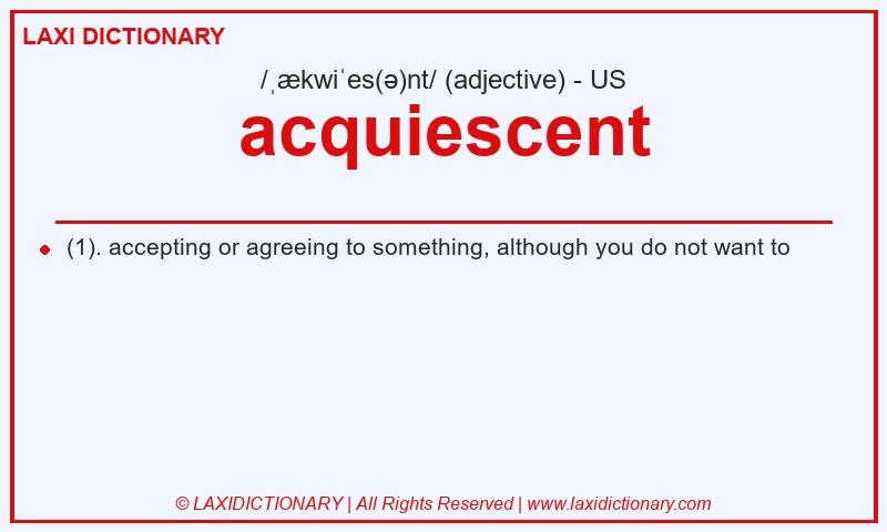 Definition acquiescent in American English