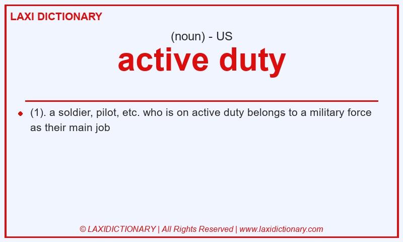 Definition active duty in American English