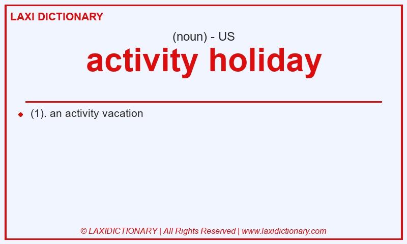 Definition activity holiday in American English