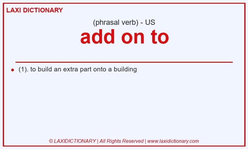 Definition add on to in American English
