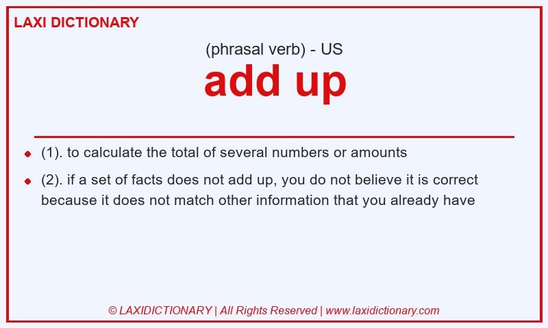 Definition add up in American English