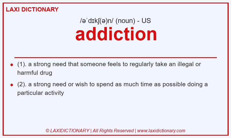 Definition addiction in American English
