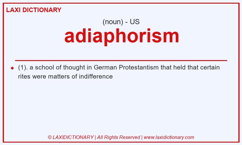 Definition adiaphorism in American English