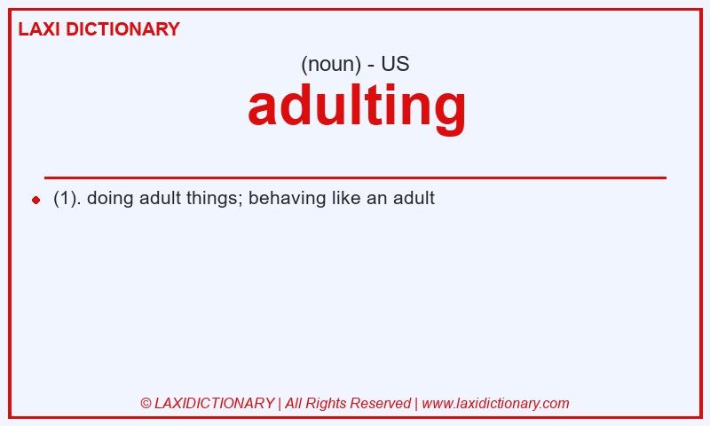 Definition adulting in American English
