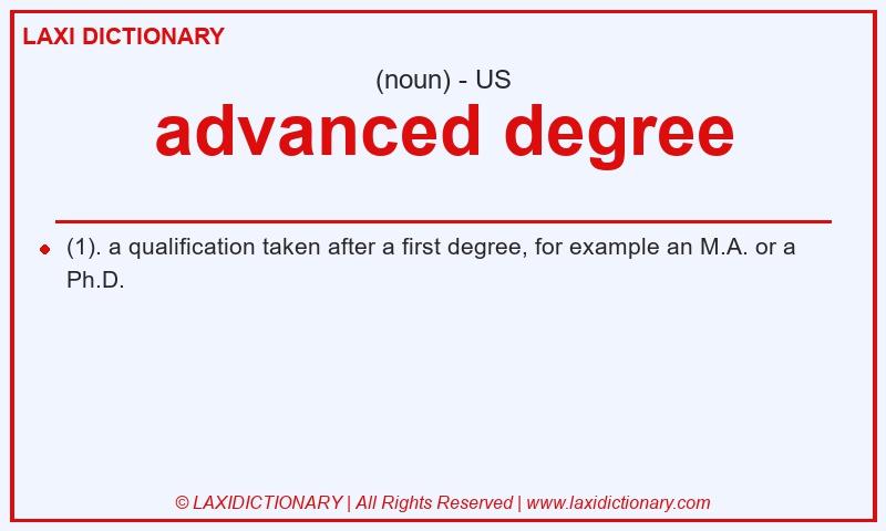 Definition advanced degree in American English