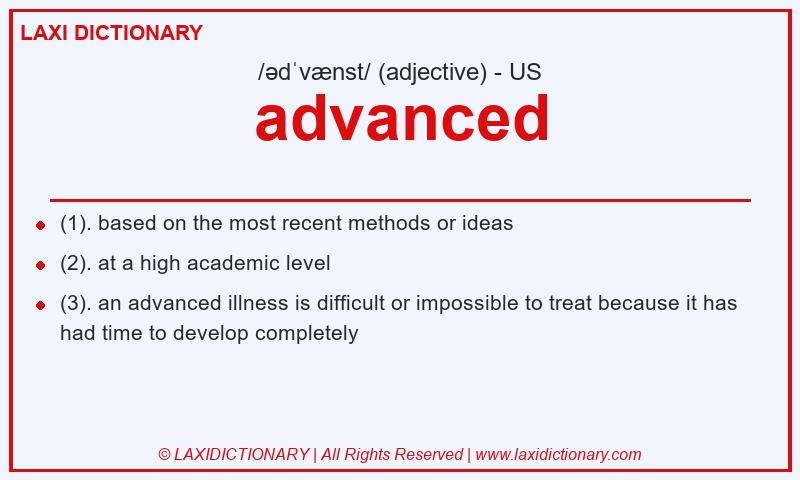 Definition advanced in American English