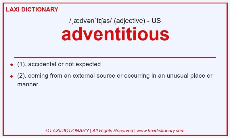 Definition adventitious in American English