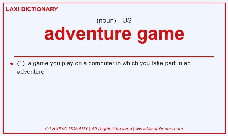 Definition adventure game in American English
