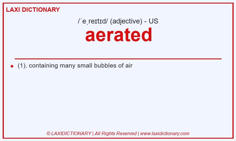 Definition aerated in American English