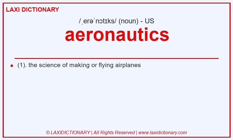 Definition aeronautics in American English