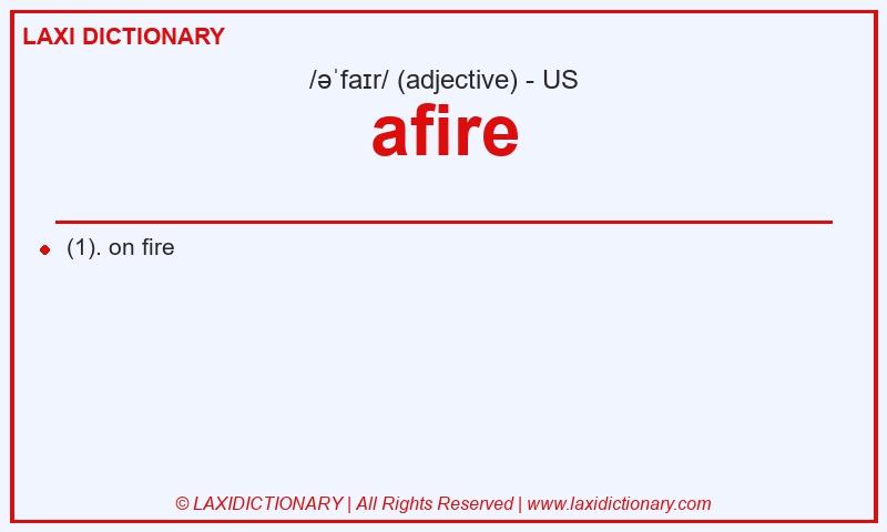Definition afire in American English