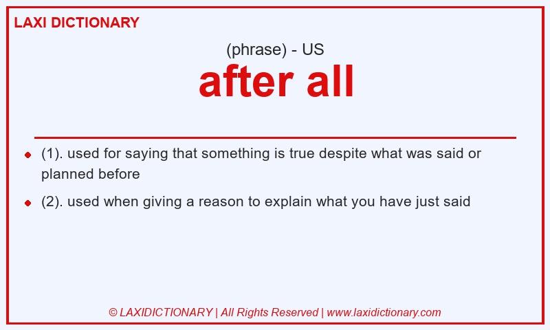 Definition after all in American English