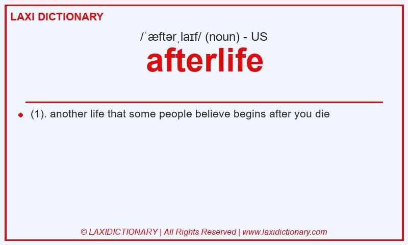 Definition afterlife in American English