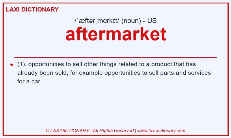 Definition aftermarket in American English