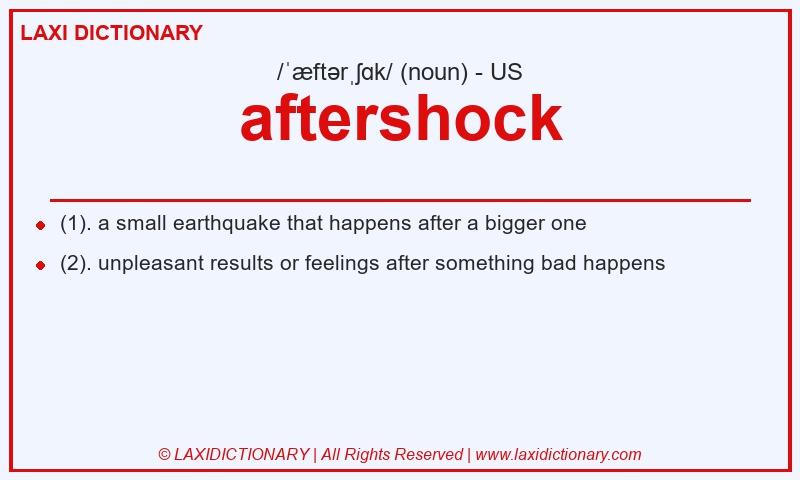 Definition aftershock in American English