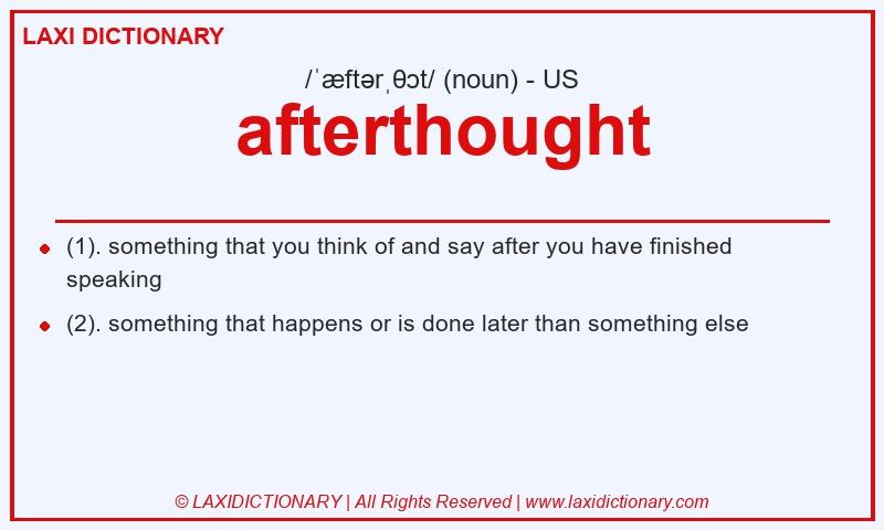 Definition afterthought in American English