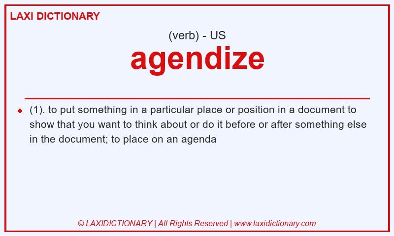 Definition agendize in American English