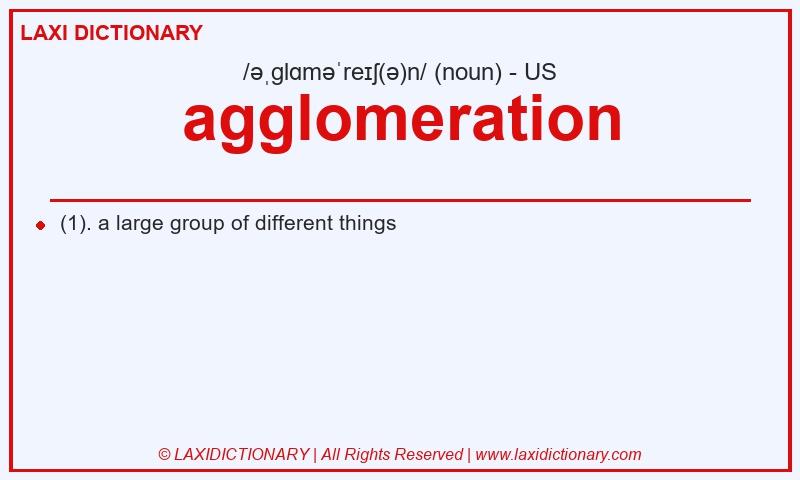 Definition agglomeration in American English