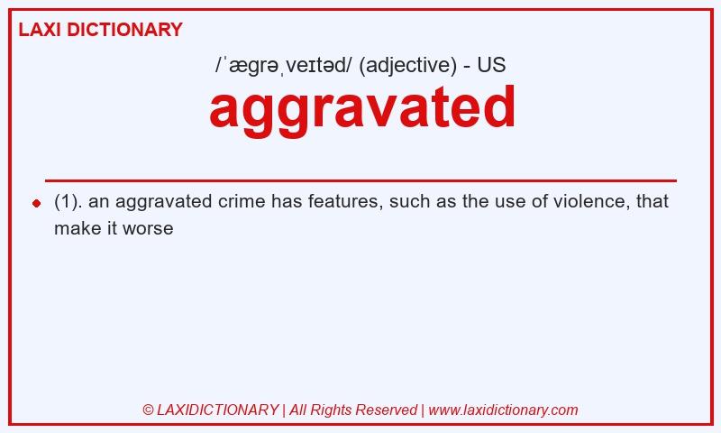 Definition aggravated in American English