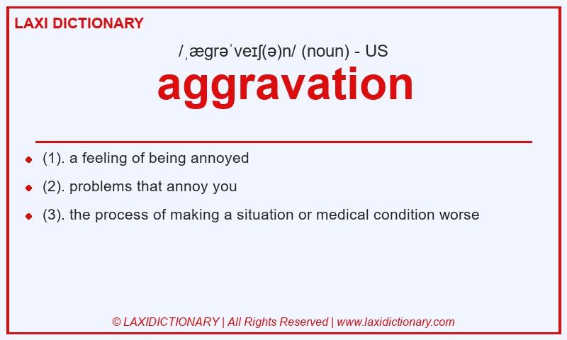 Definition aggravation in American English