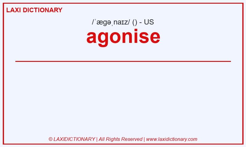 Definition agonise in American English