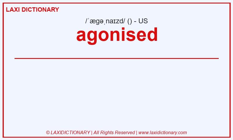 Definition agonised in American English