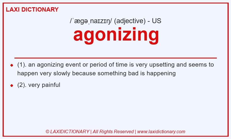 Definition agonizing in American English