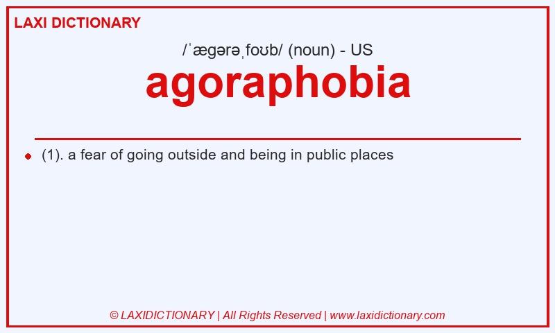 Definition agoraphobia in American English