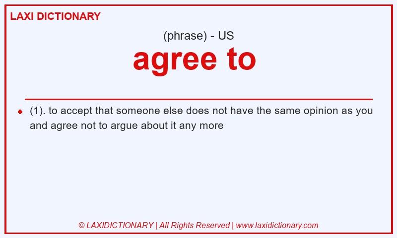 Definition agree to  in American English