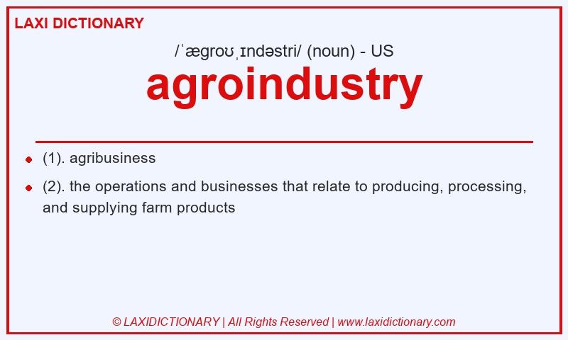 Definition agroindustry in American English