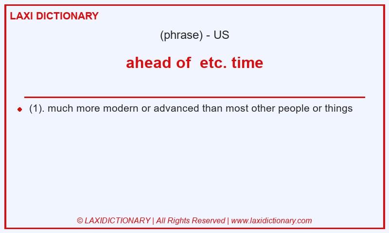 Definition ahead of  etc. time in American English