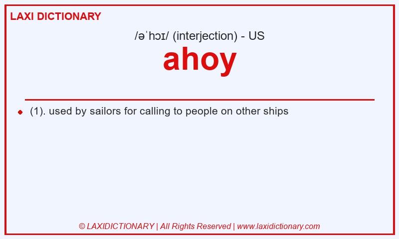 Definition ahoy in American English