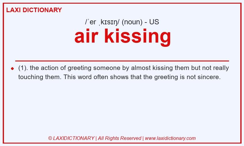 Definition air kissing in American English