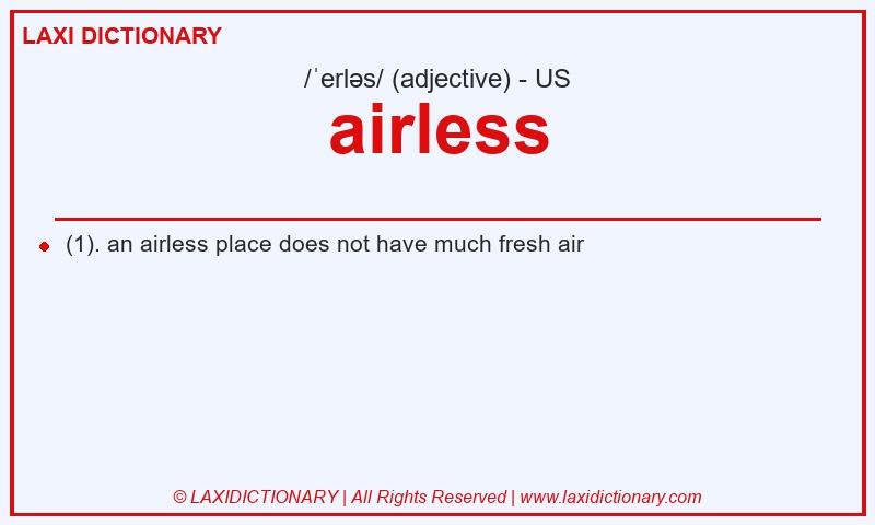 Definition airless in American English