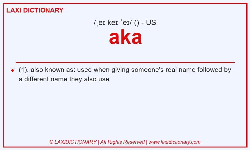 Definition aka in American English