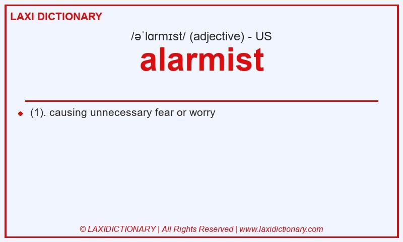 Definition alarmist in American English