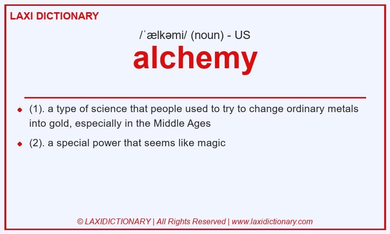 Definition alchemy in American English
