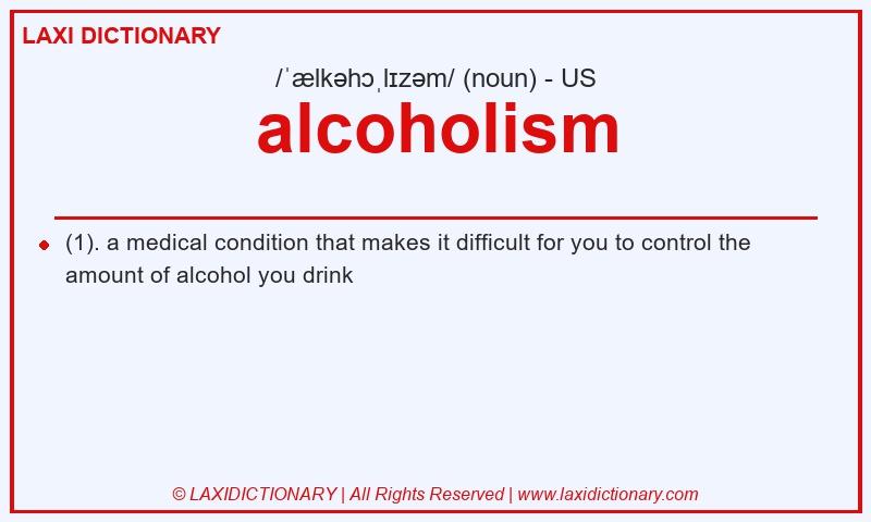 Definition alcoholism in American English