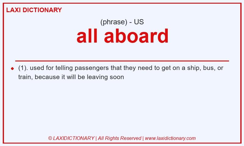 Definition all aboard in American English