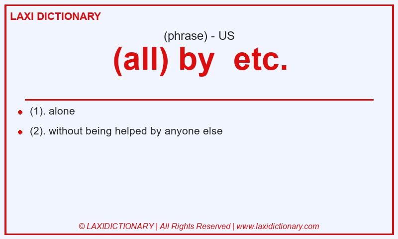 Definition (all) by etc. in American English