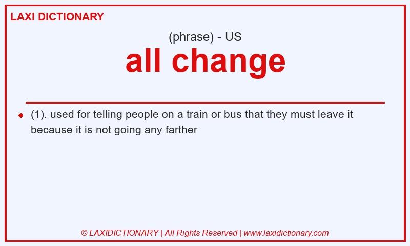 Definition all change in American English