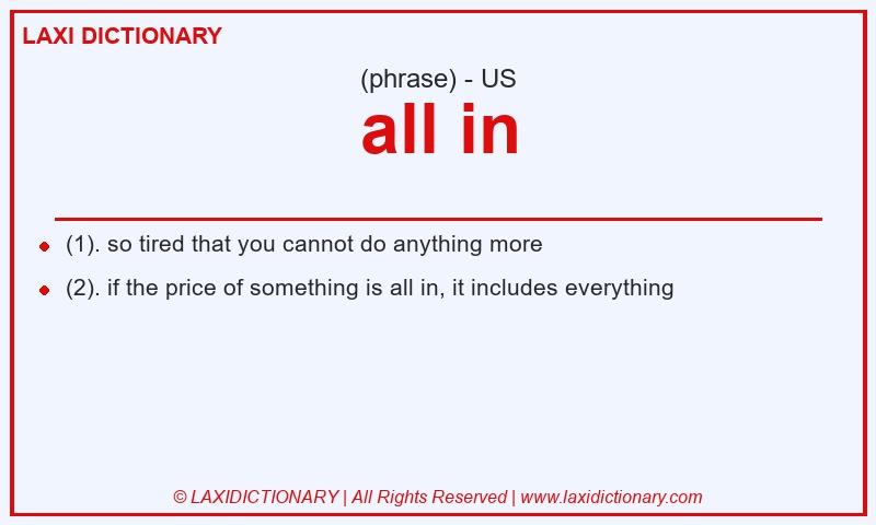 Definition all in in American English