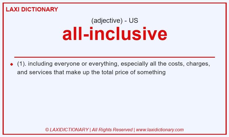 Definition all-inclusive in American English