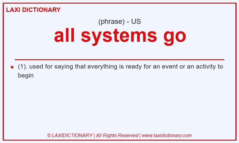 Definition all systems go in American English