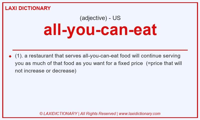 Definition all-you-can-eat in American English
