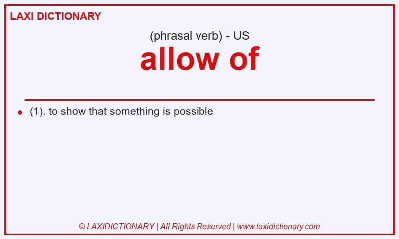 Definition allow of in American English